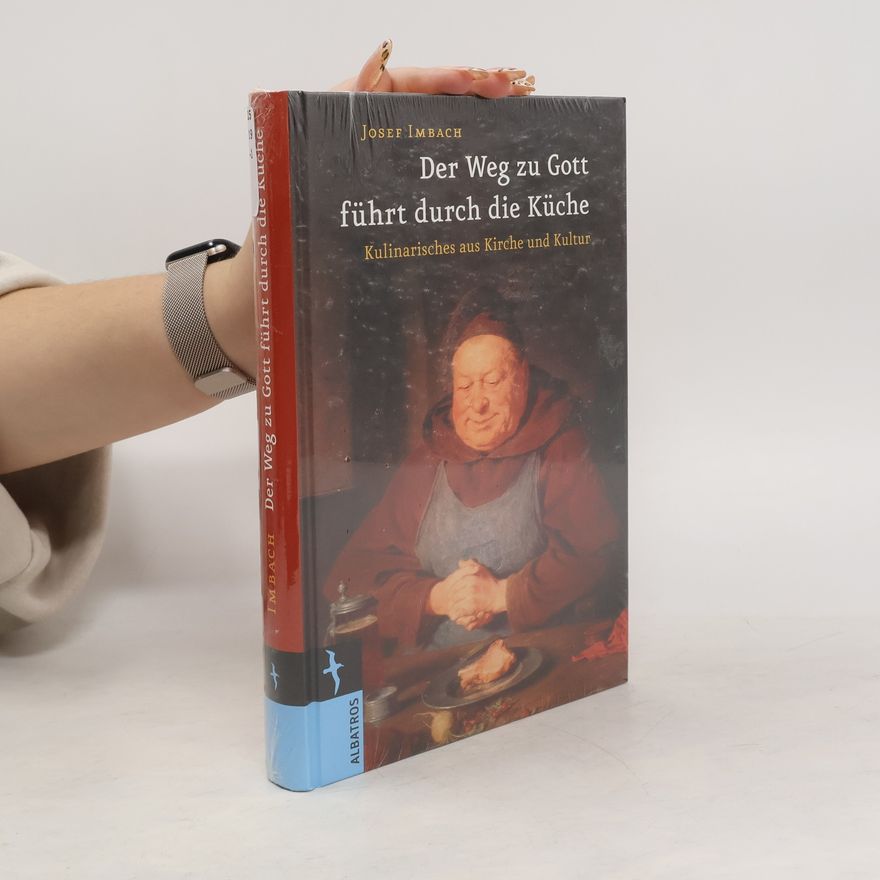 Josef Imbach Der Weg zu Gott führt duch die Küche