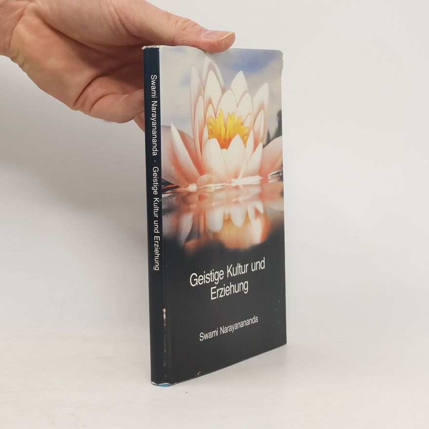 Nārāyaṇānanda Geistige Kultur und Erziehung