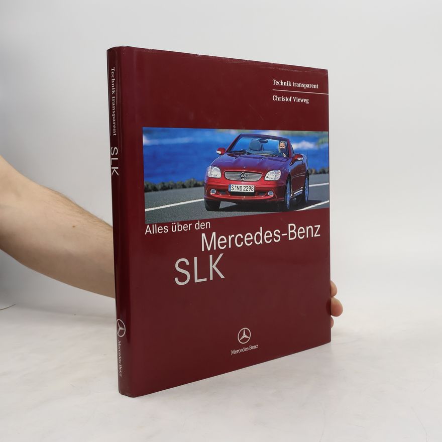 Christof Vieweg Alles über den Mercedes-Benz SLK ; eine Publikation des DaimlerChrysler-Service, Stuttgart