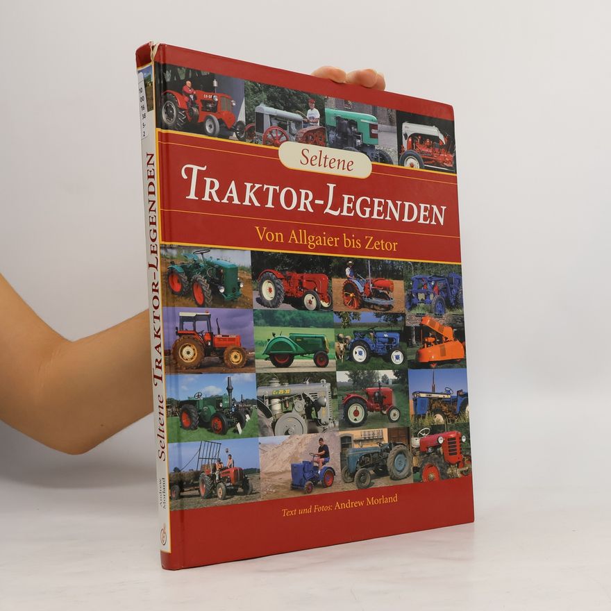 Andrew Morland Seltene Traktor-Legenden