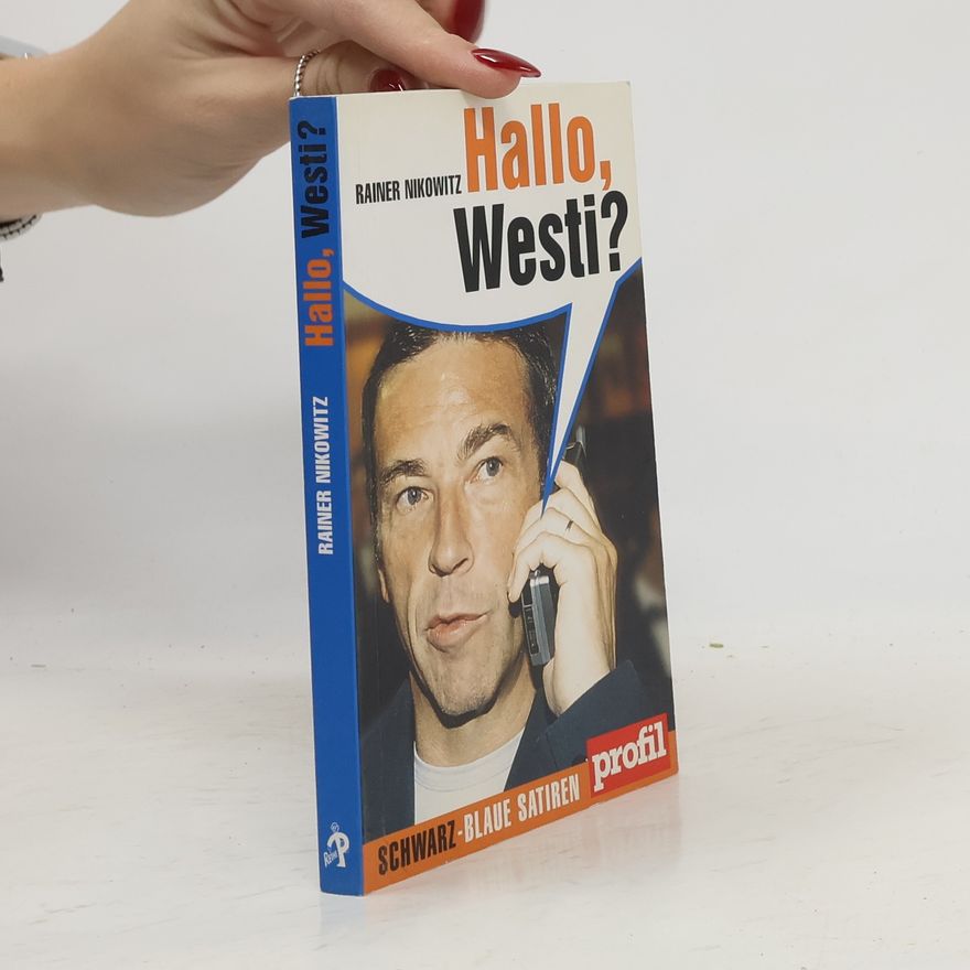 Rainer Nikowitz Hallo, Westi?