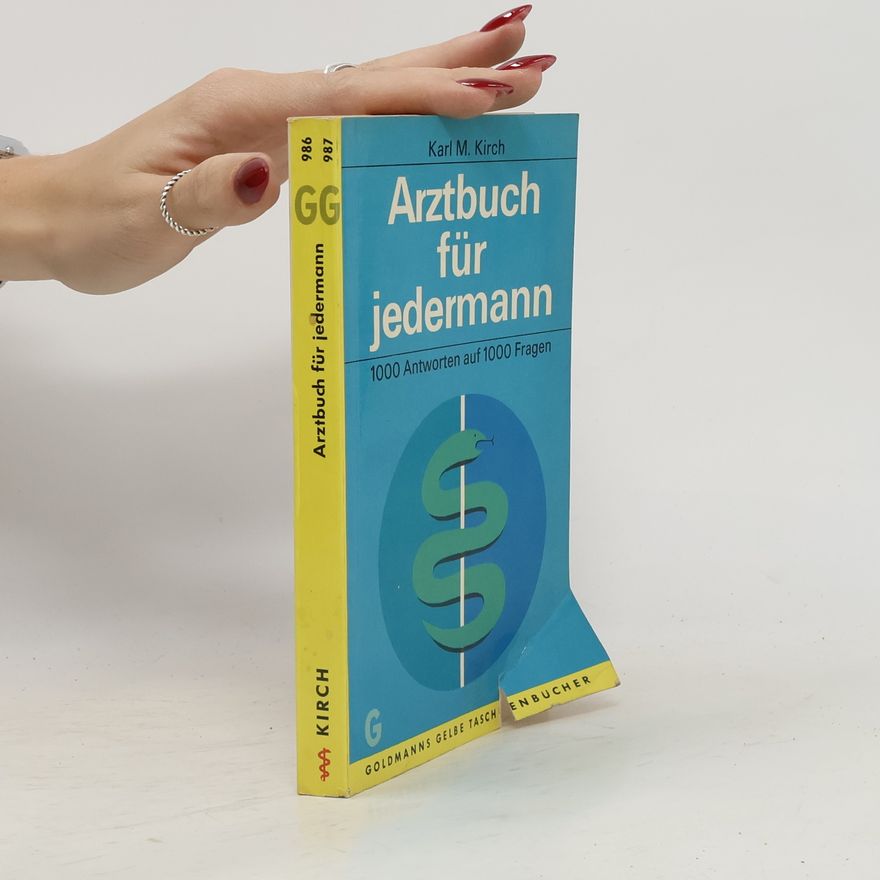 Karl Maria Kirch Das Arztbuch für jedermann