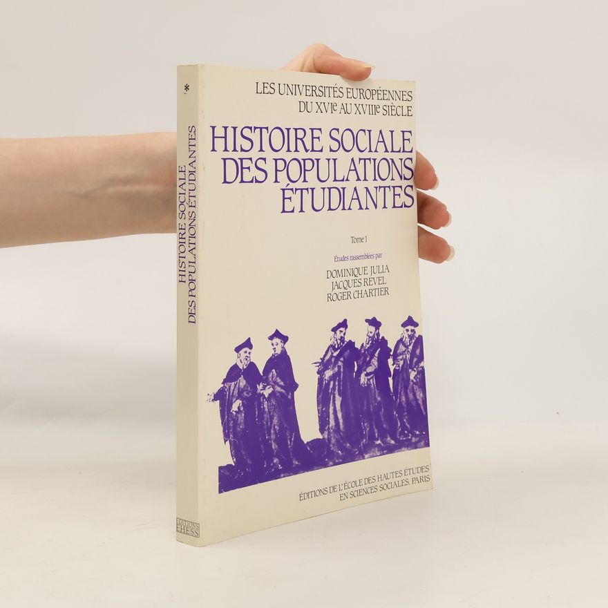 Kolektív autorov Historie Sociale des Populations Étudiantes. Tome 1