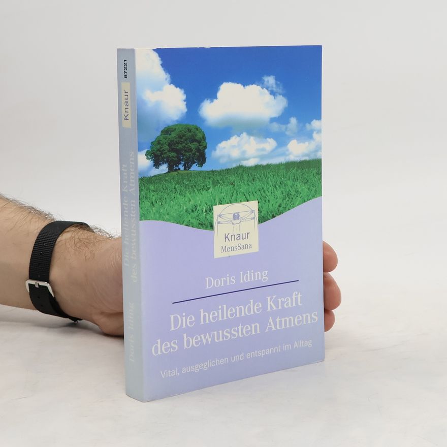 Doris Iding Die heilende Kraft des bewussten Atmens