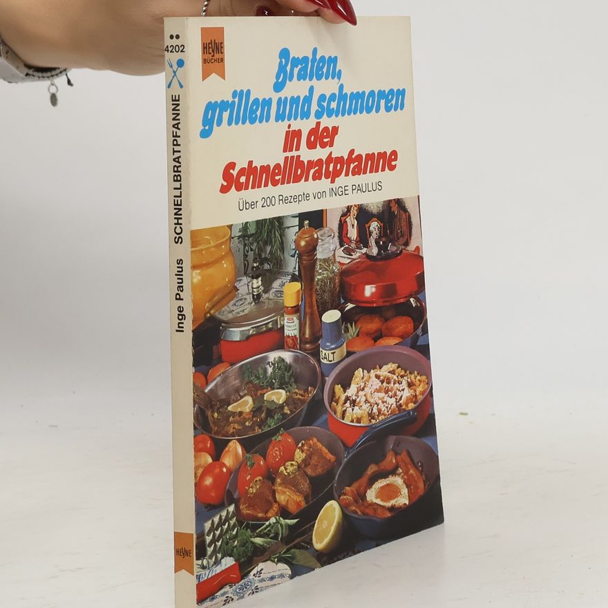 Inge Paulus Braten, Grillen und Schmoren in der Schnellbratpfanne