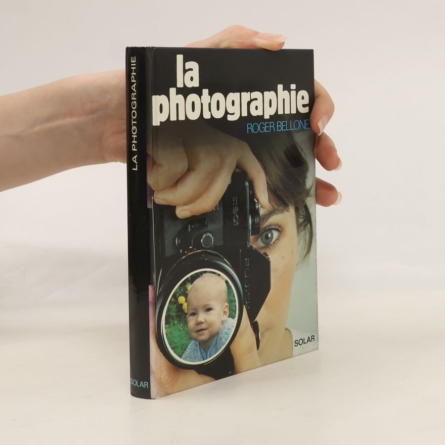 Roger Bellone La Photographie
