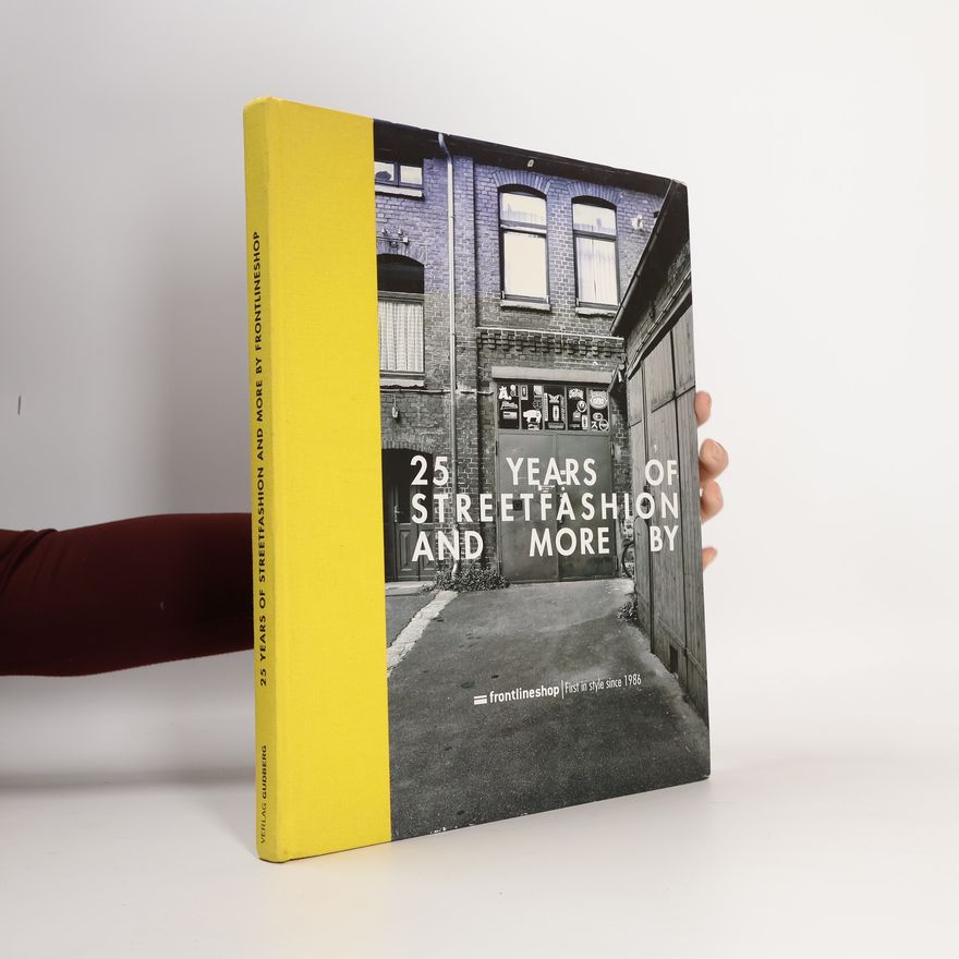 Kolektiv autorů 25 years of streetfashion and more by frontlineshop