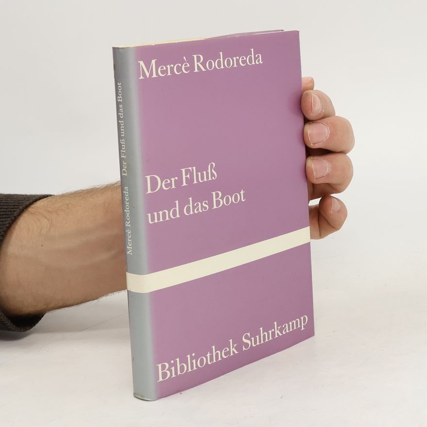 Mercè Rodoreda Der Fluß und das Boot
