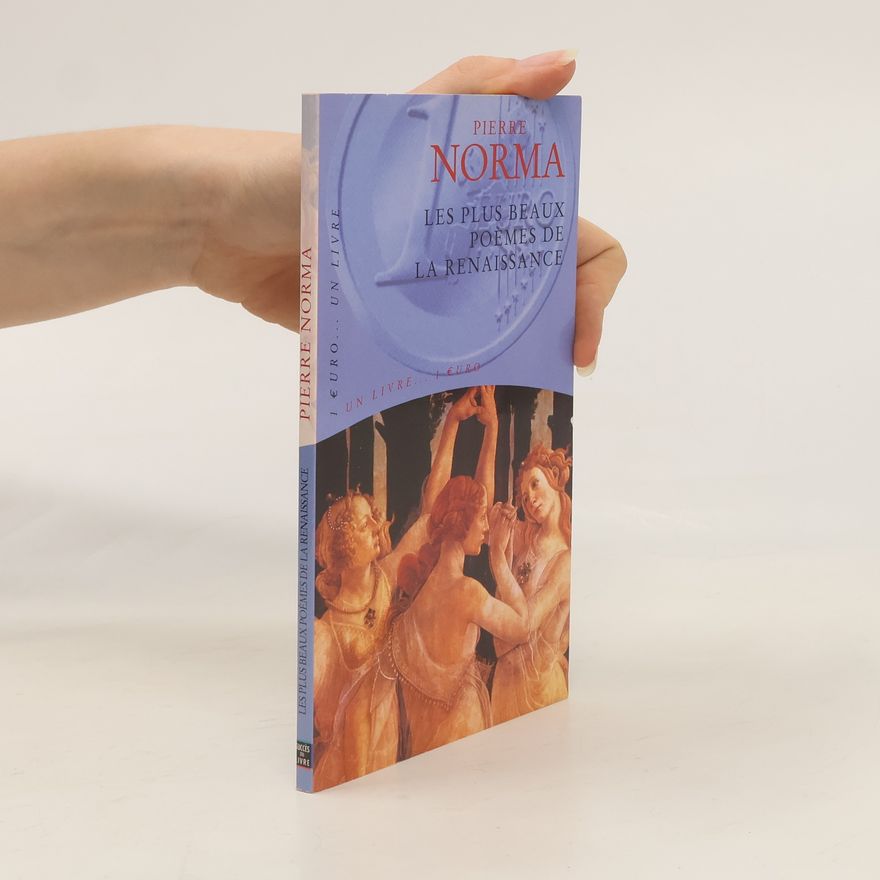Pierre Norma Les plus beaux poèmes de la Renaissance