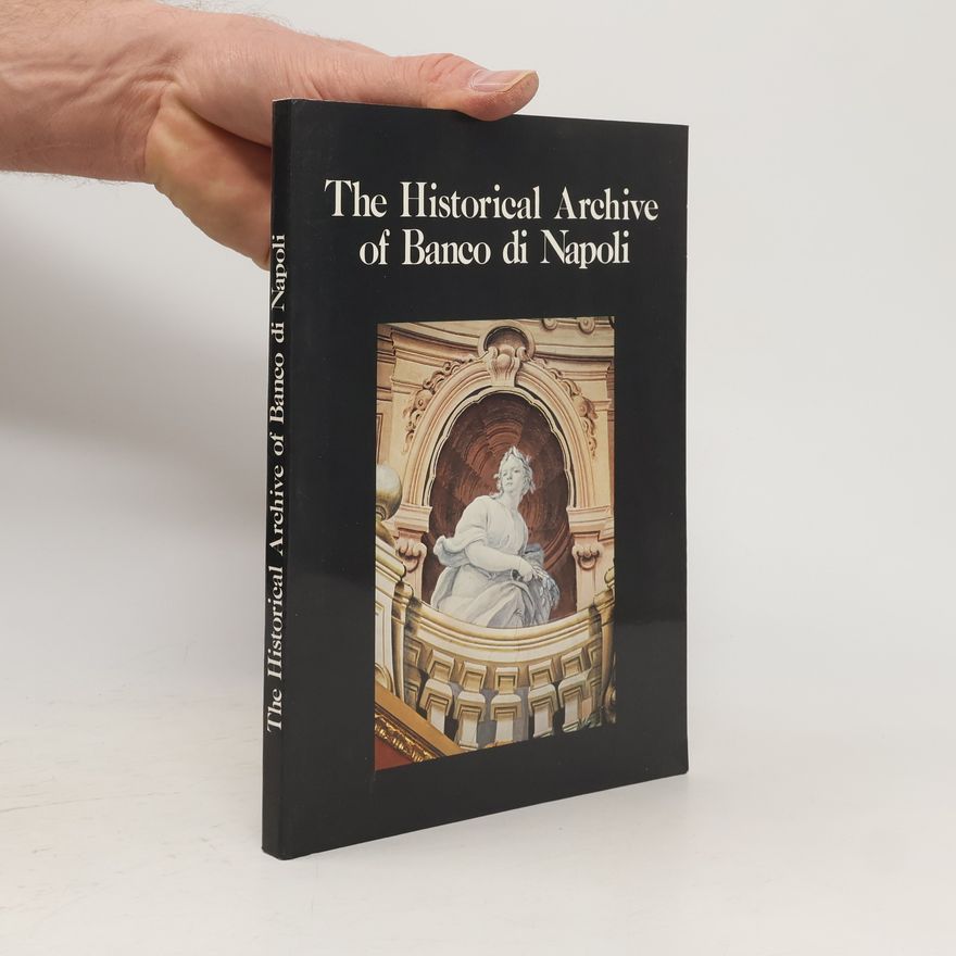AA.VV. The Historical Archive of Banco di Napoli