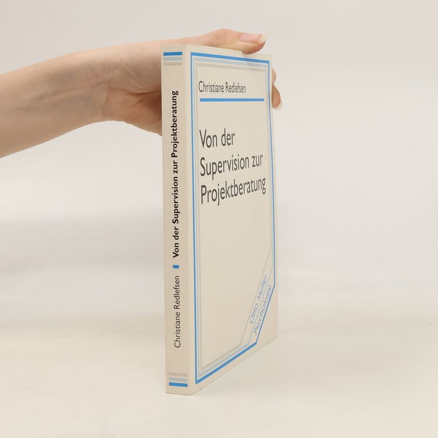 Christiane Redlefsen Von der Supervision zur Projektberatung