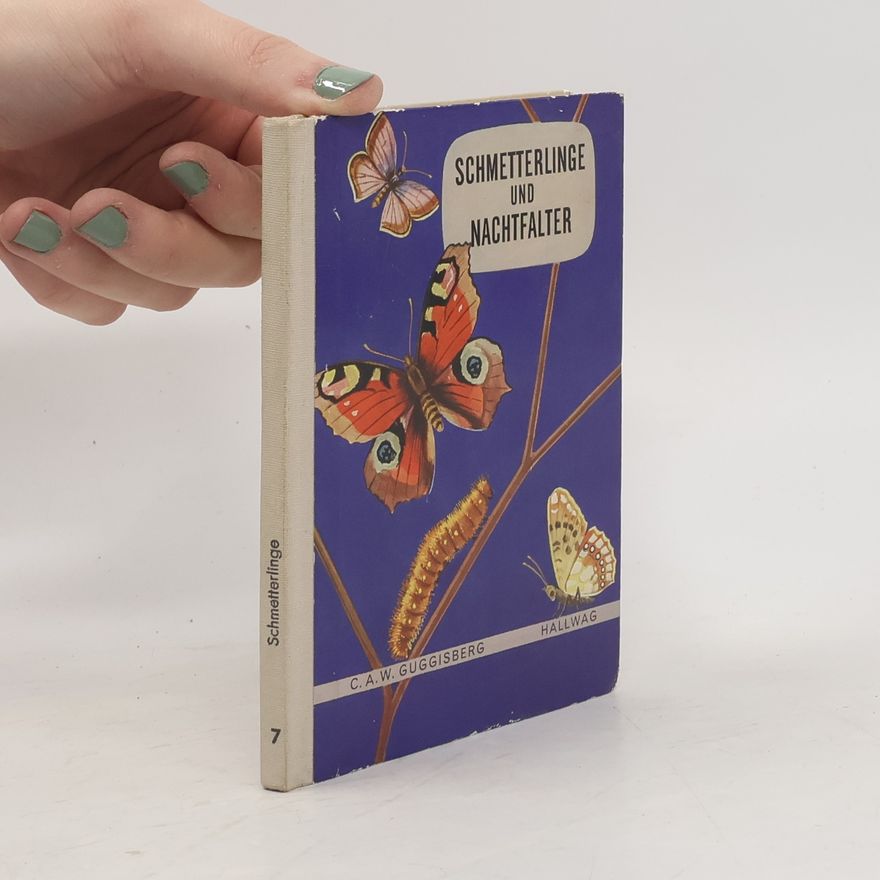 C. A. W. Guggisberg Hallwag Taschenbücher 7. Schmetterlinge und Nachtfalter