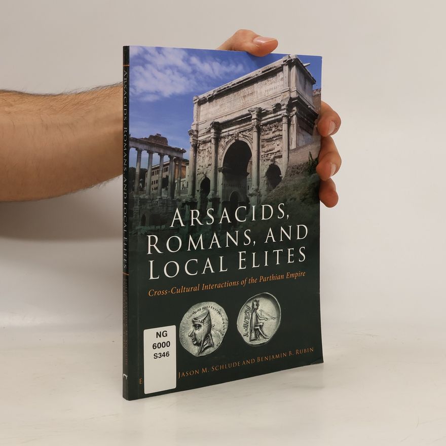 Oxbow Books Arsacids, Romans and Local Elites