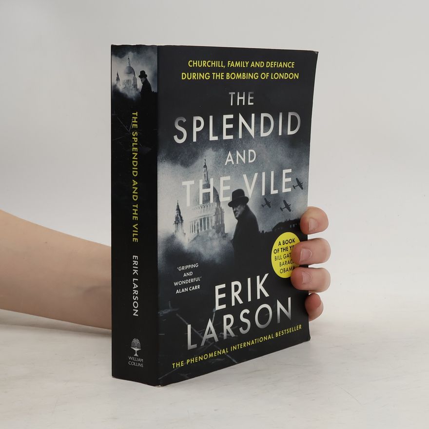Erik Larson The Splendid and the Vile