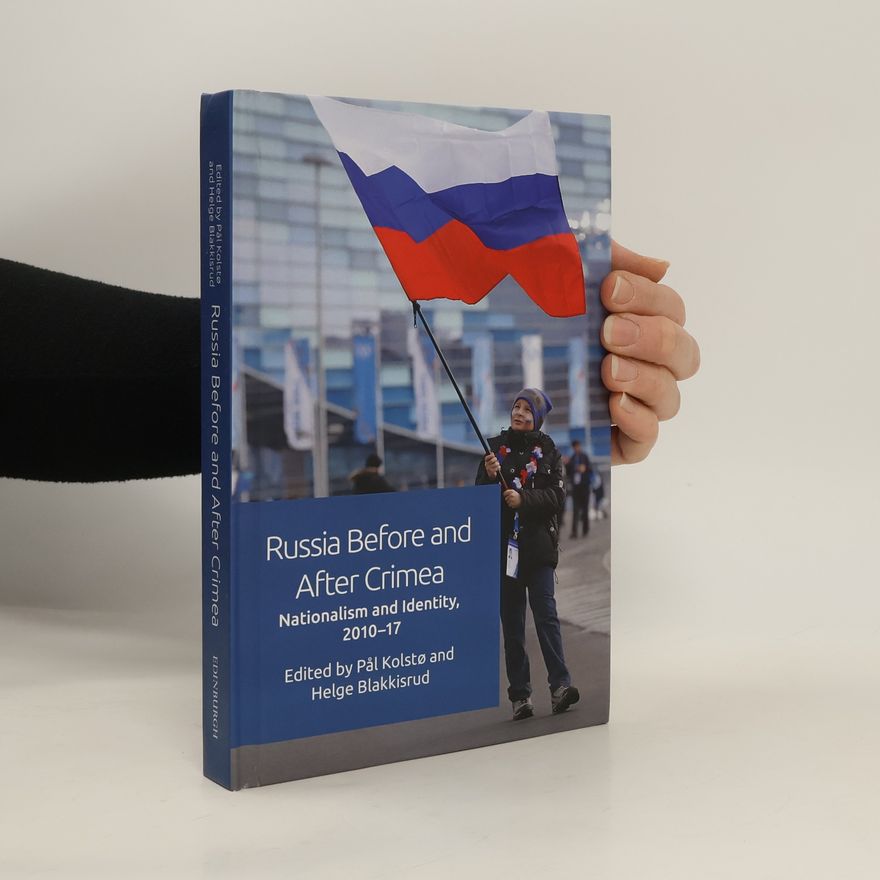 Helge Blakkisrud Russia Before and After Crimea