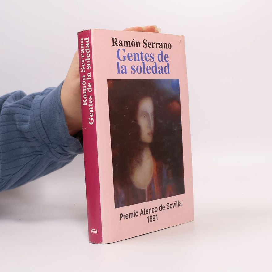 Ramón Serrano Gentes de la soledad