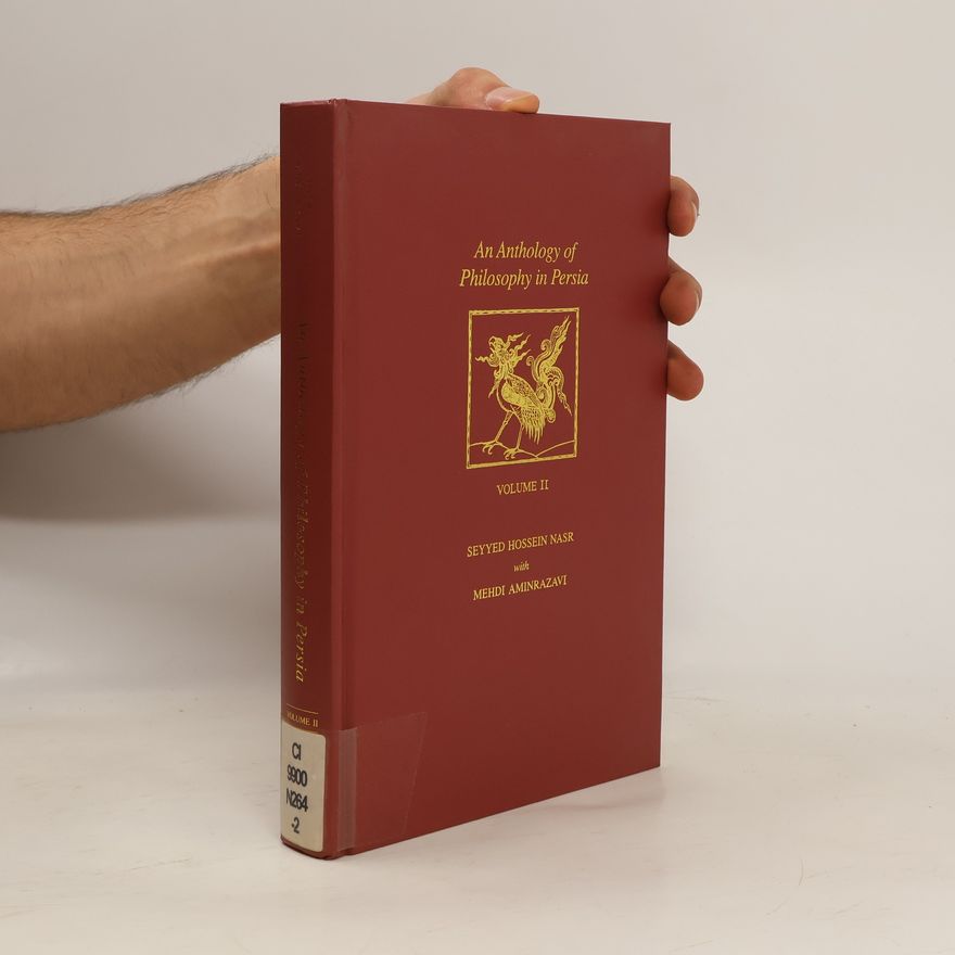 Seyyed Hossein Nasr An Anthology of Philosophy in Persia II.