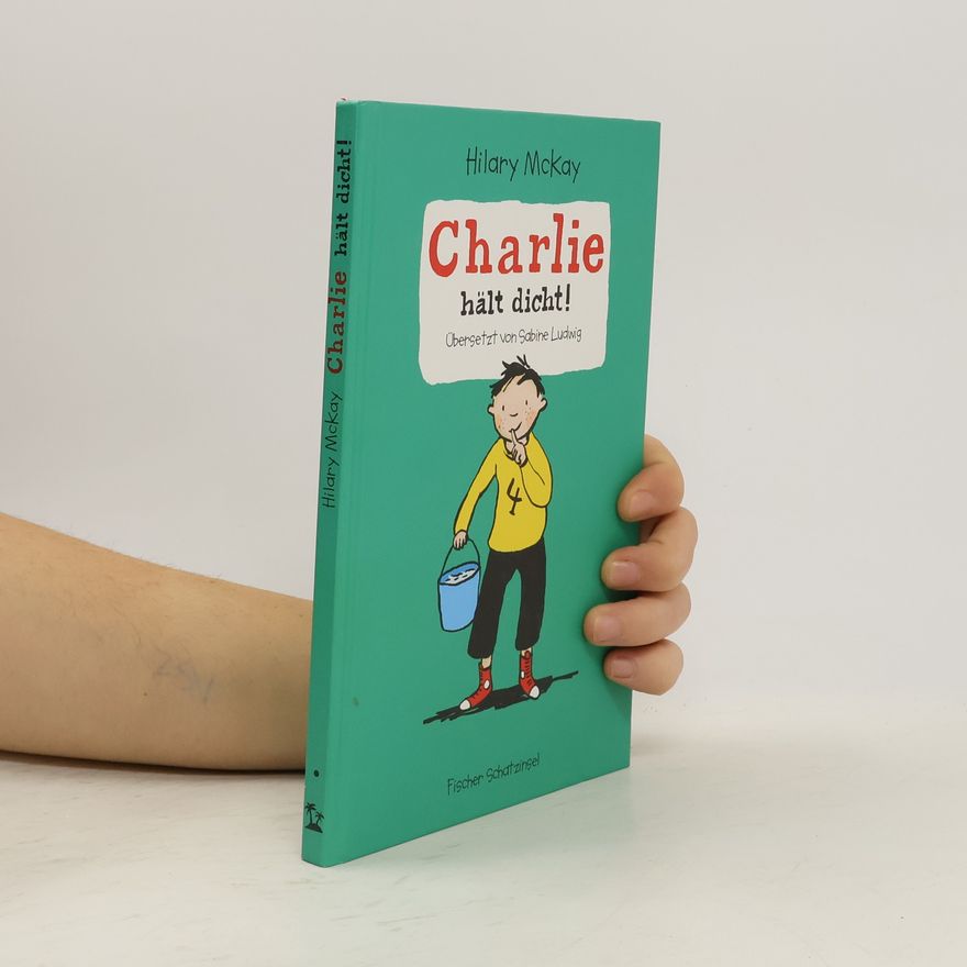 Hilary McKay Charlie hält dicht