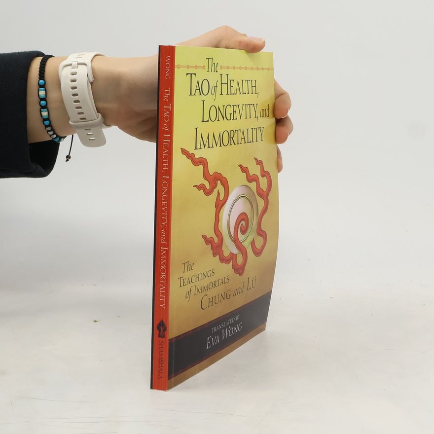 Chung and Lü The Tao of Health, Longevity, and Immortality