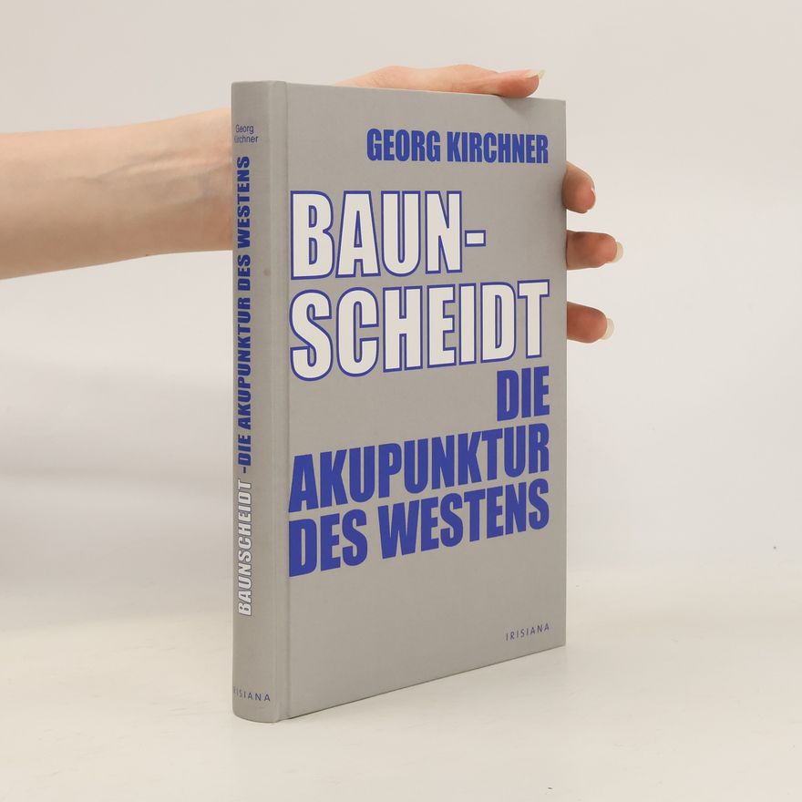 Georg Kirchner Baunscheidt - Die Akupunktur des Westens