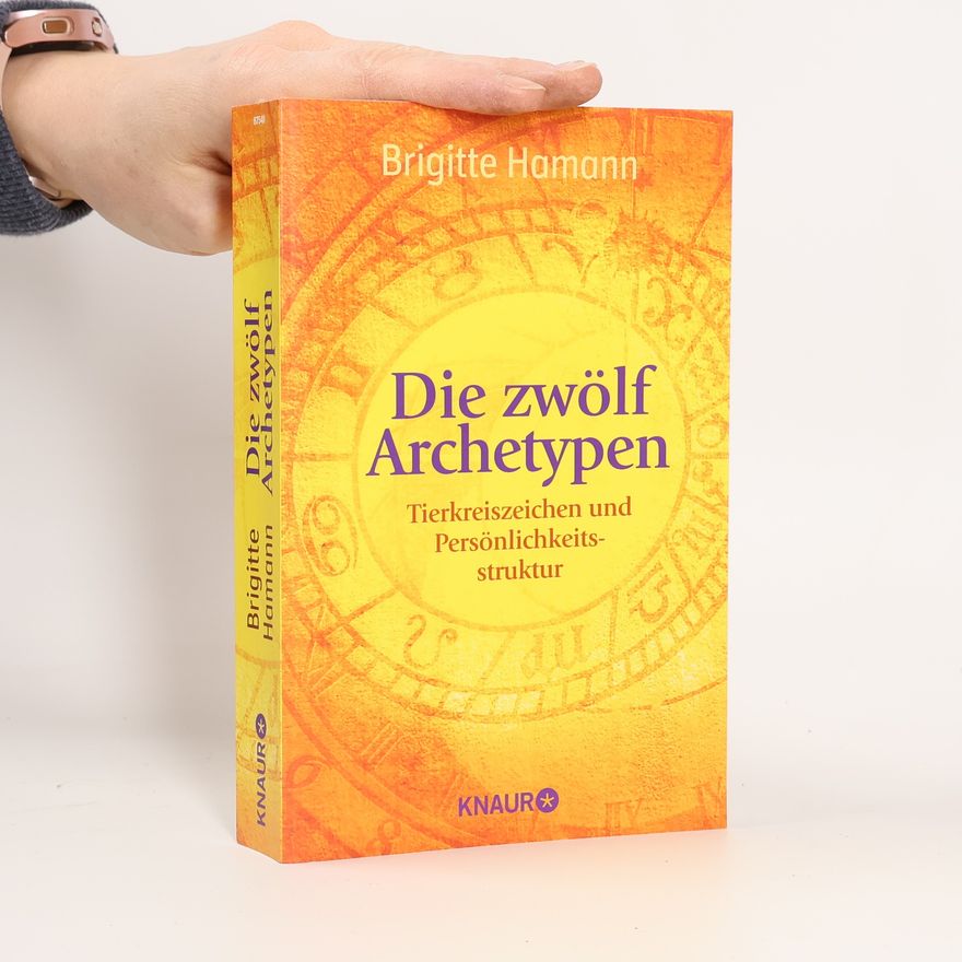 Brigitte Hamann Die zwölf Archetypen