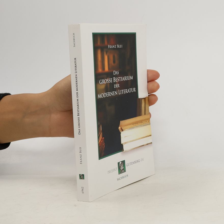 Franz Blei Das große Bestiarium der modernen Literatur
