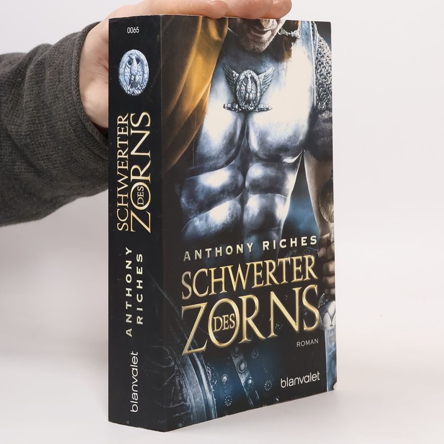 Anthony Riches Schwerter des Zorns