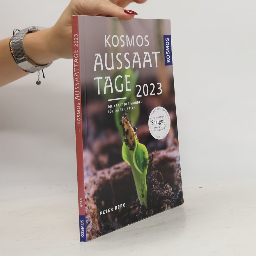 Peter  Berg Kosmos Aussaattage 2023