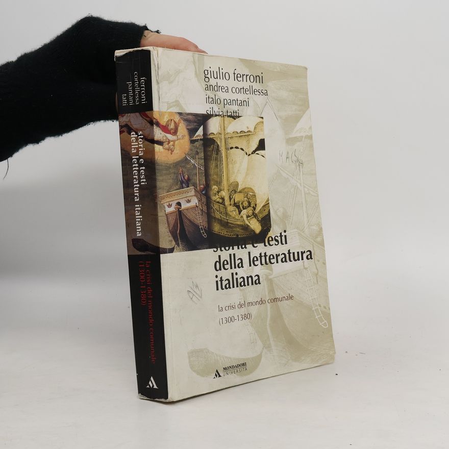 Silvia Tatti Storia e testi della letteratura italiana. La crisi del mondo comunale 1300-1380