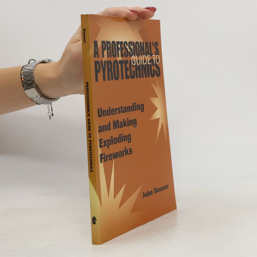 Rolf Kalmuczak A Professional's Guide to Pyrotechnics