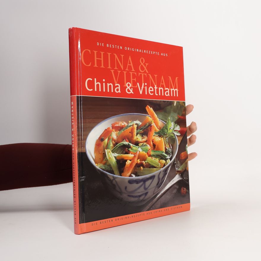 Monika Greiner Die besten Originalrezepte aus China & Vietnam