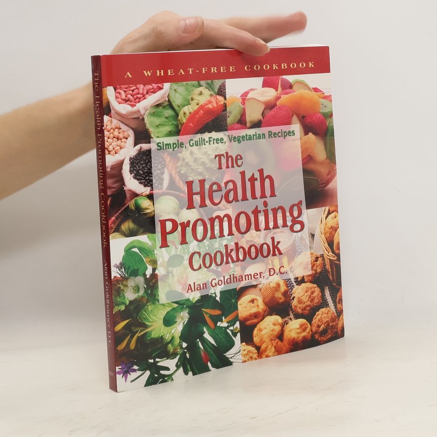Alan Goldhamer The Health Promoting Cookbook