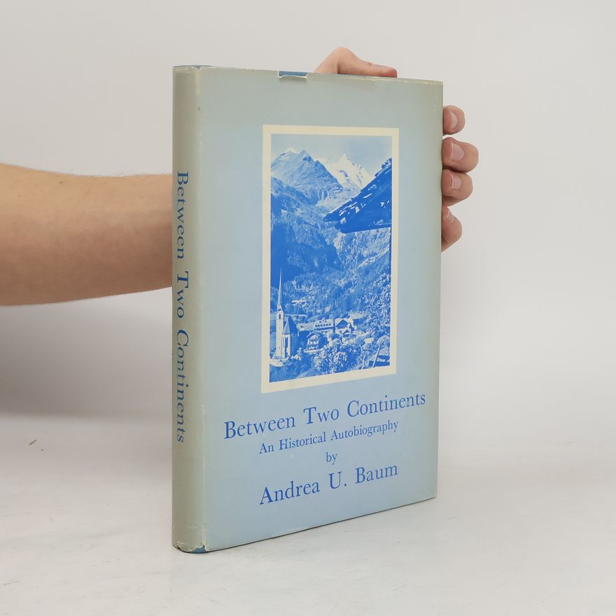 Andrea U. Baum Between Two Continents