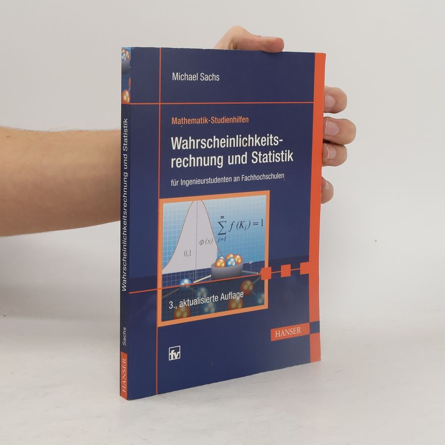 Michael Sachs Wahrscheinlichkeitsrechnung und Statistik für Ingenieurstudenten an Fachhochschulen