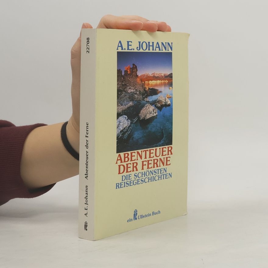 Alfred E. Johann Abenteuer der Ferne