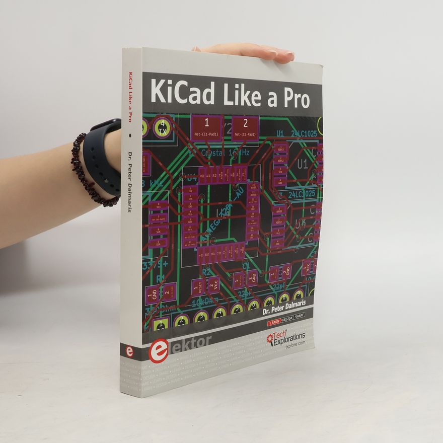 Peter Dalmaris KiCad Like a Pro