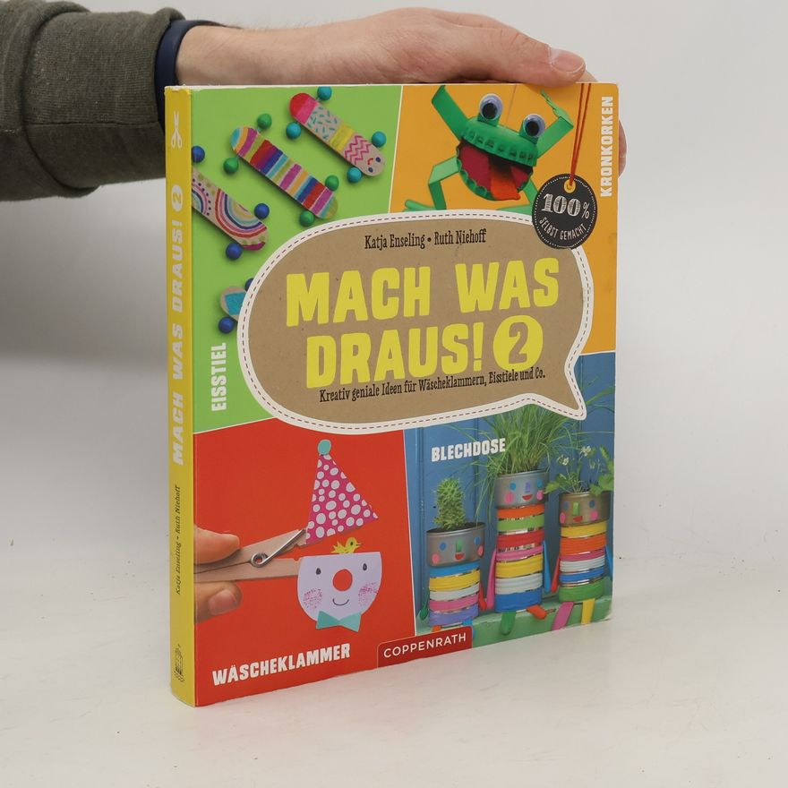 Katja Enseling Kreativ geniale Ideen für Wäscheklammern, Eisstiele und Co.