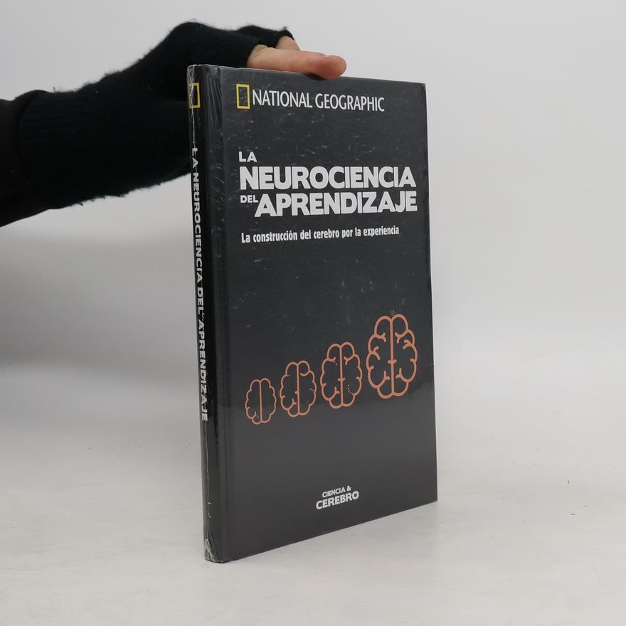 Autorenkollektiv La neurociencia del aprendizaje: La construcción del cerebro por la experiencia