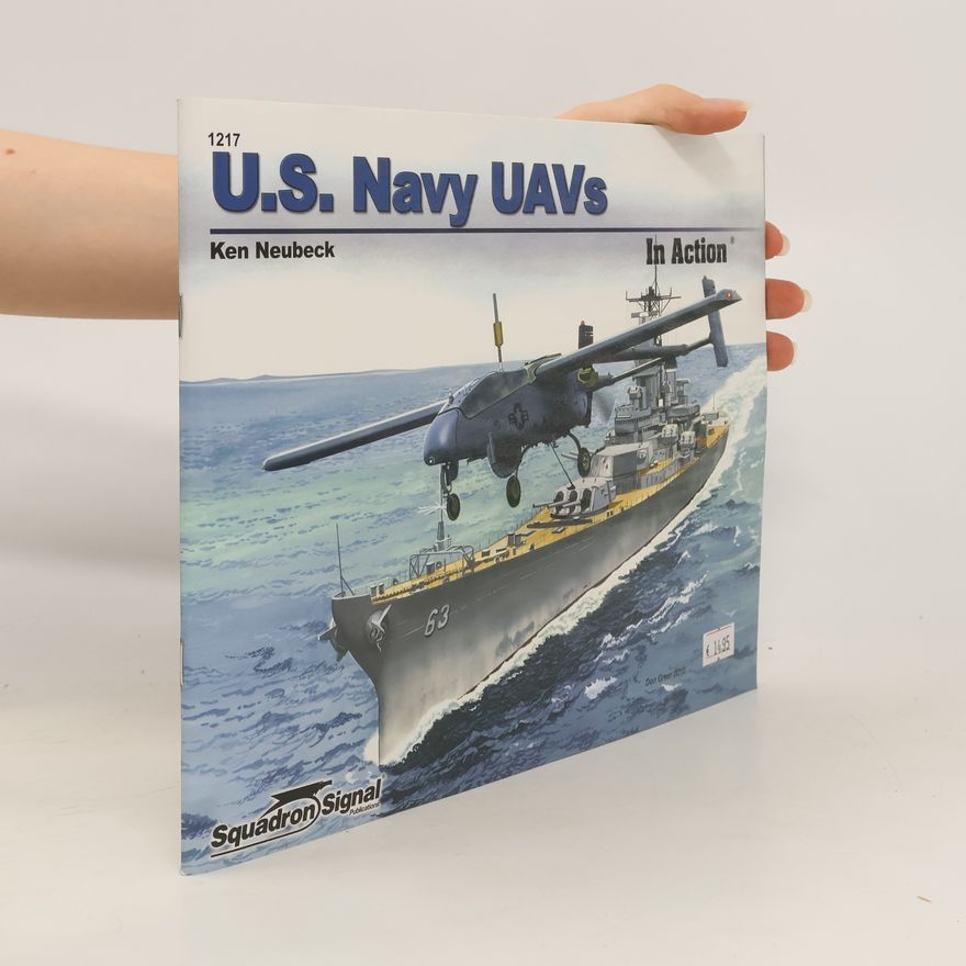 Ken Neubeck U.S. Navy UAVs in Action - Aircraft No. 217