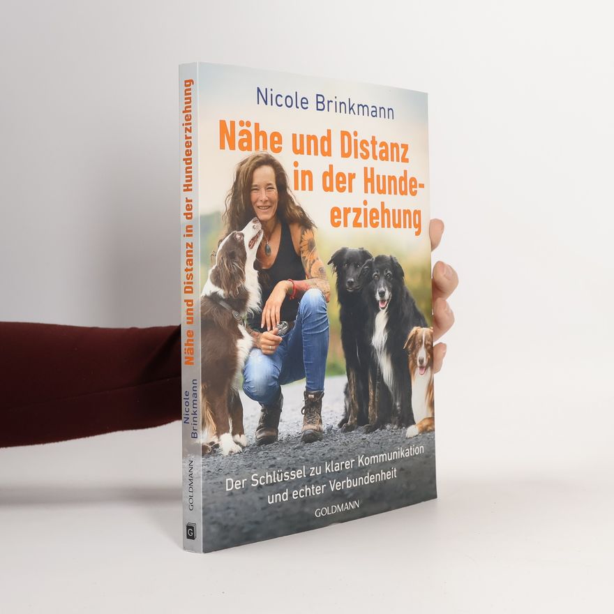 Nicole Brinkmann Nähe und Distanz in der Hundeerziehung
