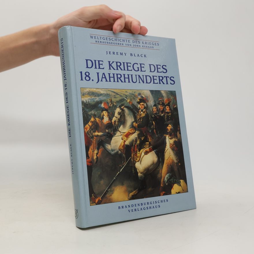Jeremy Black Die Kriege des 18. Jahrhunderts