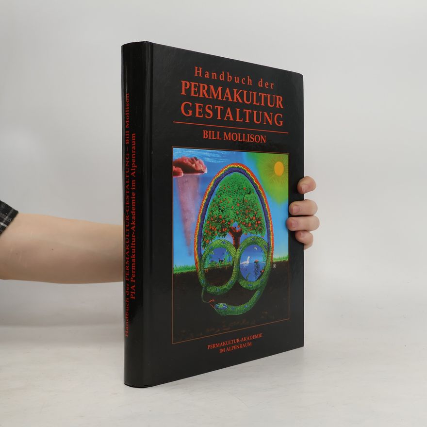 Bruce Charles Bill Mollison Handbuch der Permakultur-Gestaltung