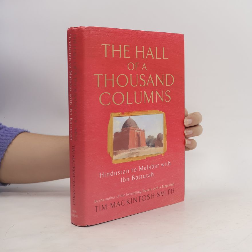 Tim Mackintosh-Smith The Hall of a Thousand Columns