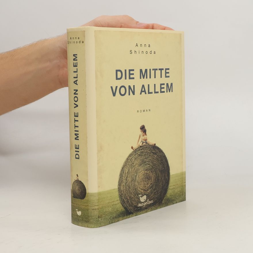 Anna Shinoda Die Mitte von allem