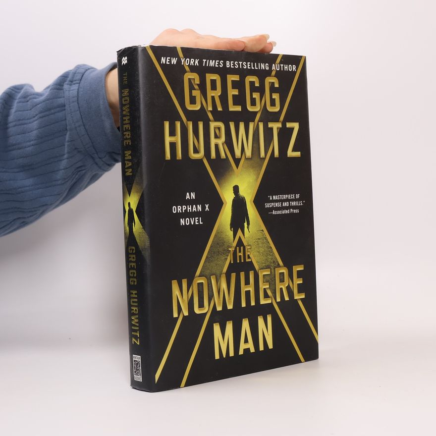 Gregg Andrew Hurwitz Orphan X: The Nowhere Man