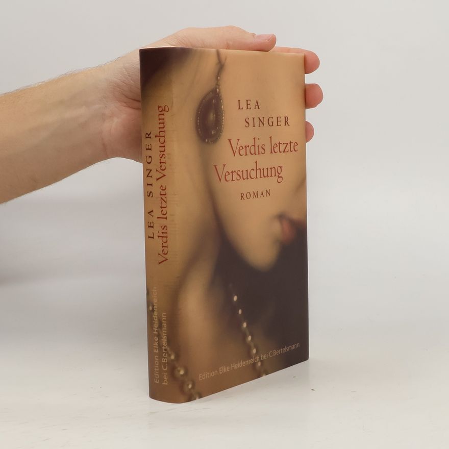 Lea Singer Verdis letzte Versuchung