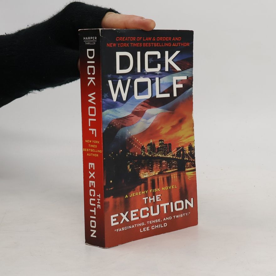 Dick Wolf The Execution