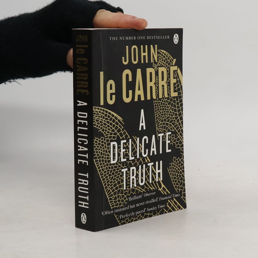 John le Carré A Delicate Truth