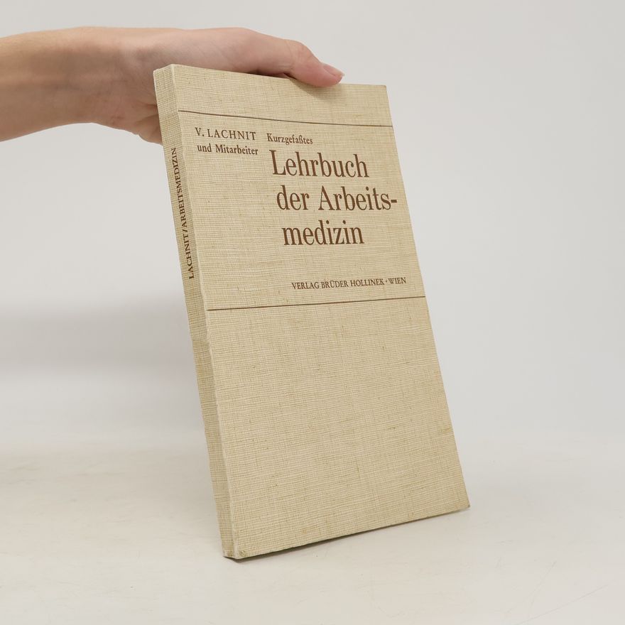 Vinzenz Lachnit Kurzgefasstes Lehrbuch der Arbeitsmedizin