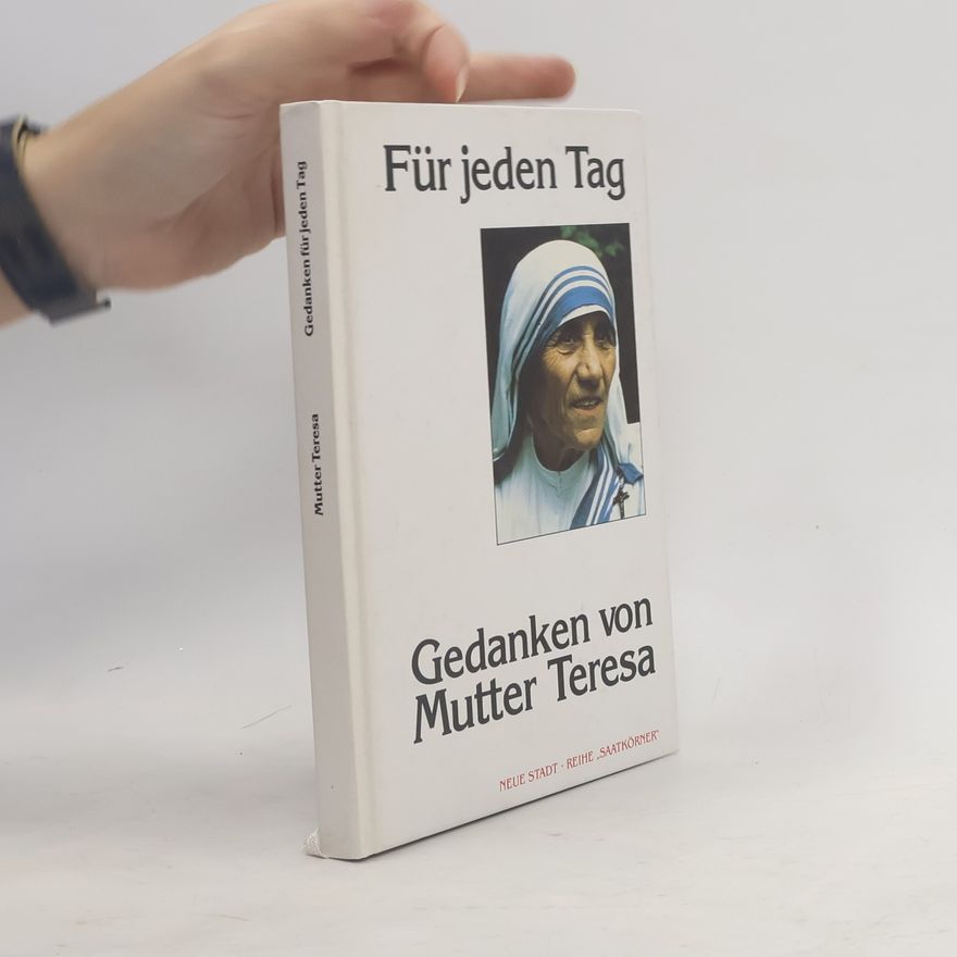 Matka Tereza Für jeden Tag. Gedanken von Mutter Teresa